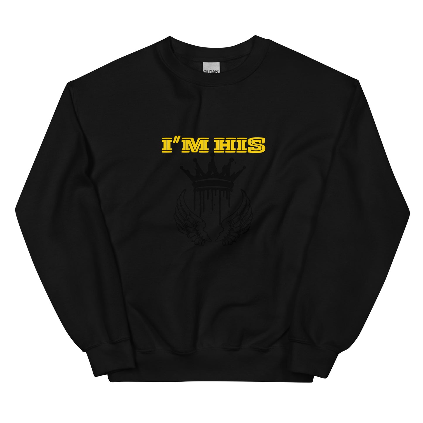 I'm His Unisex Sweatshirt